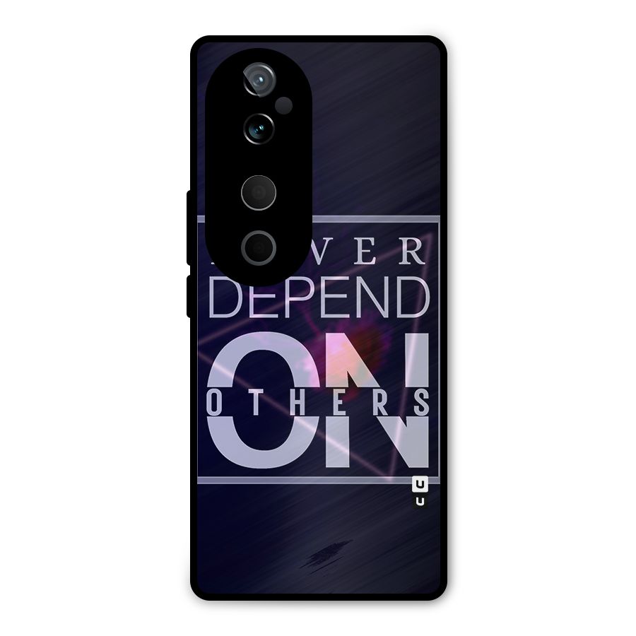 Never Depend On Others Metal Back Case for Vivo T3 Ultra