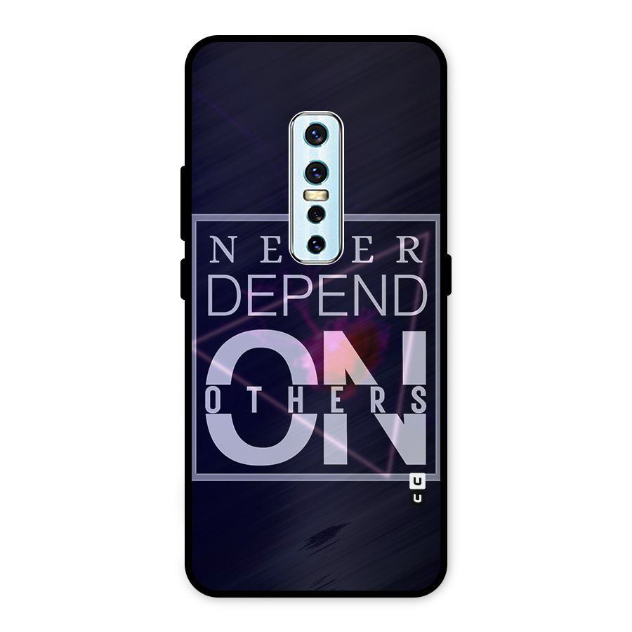 Never Depend On Others Metal Back Case for Vivo V17 Pro