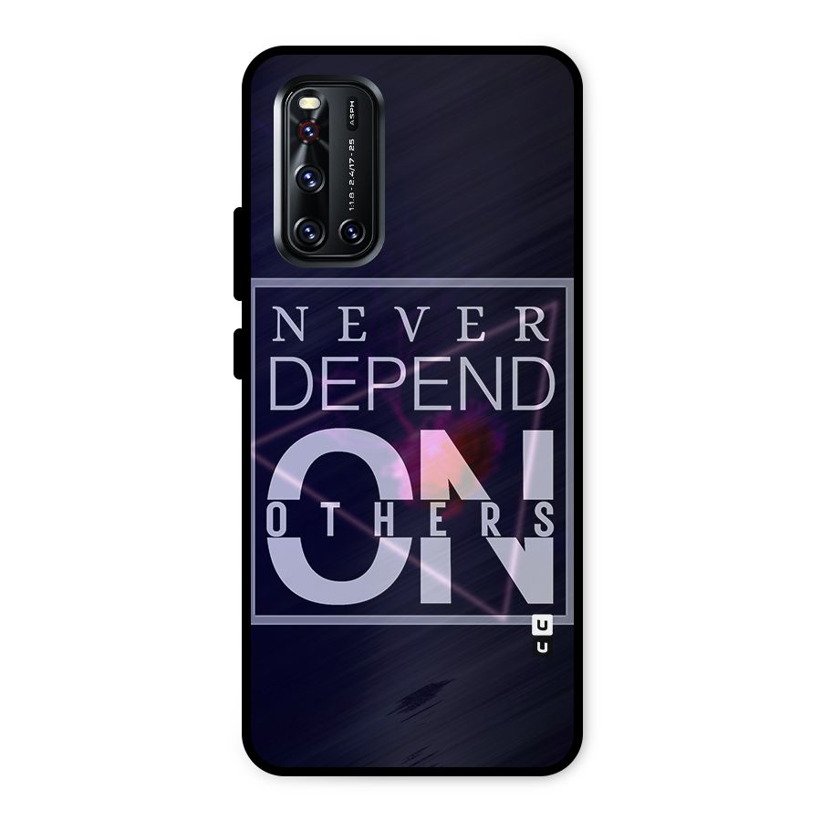 Never Depend On Others Metal Back Case for Vivo V19