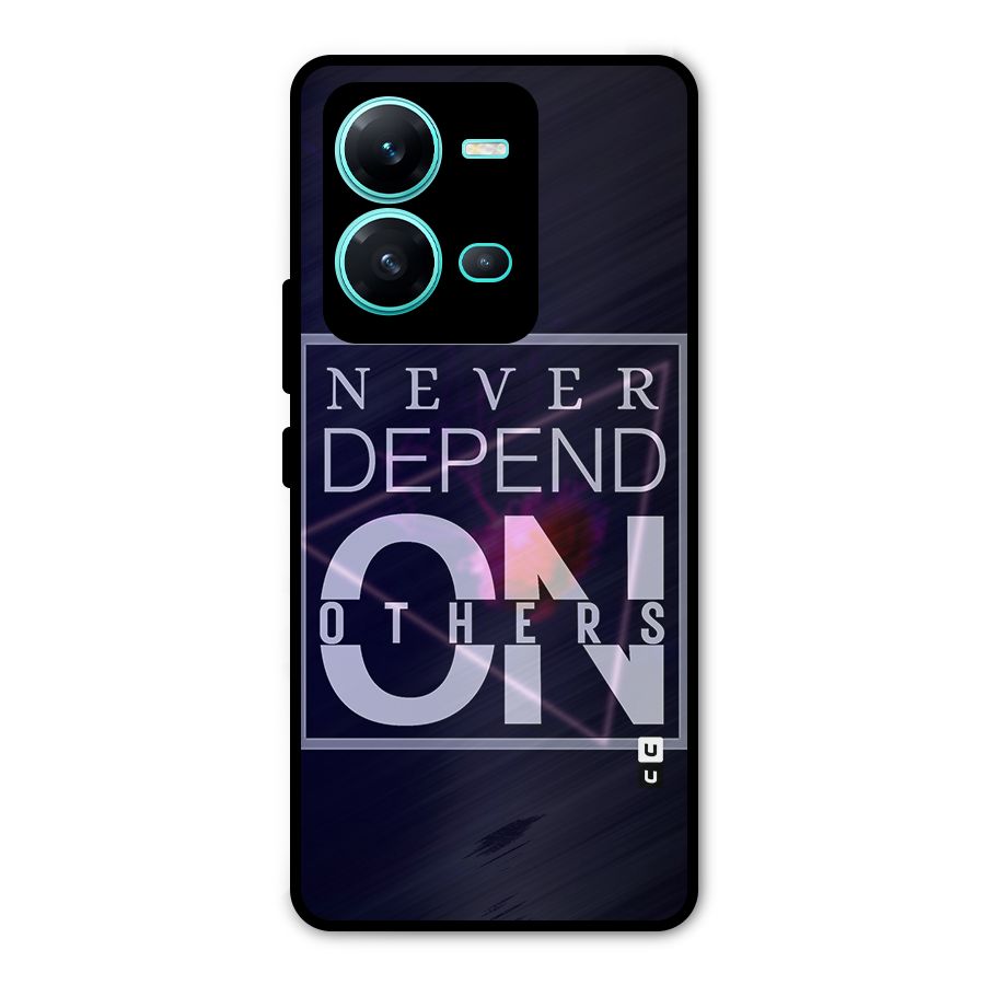 Never Depend On Others Metal Back Case for Vivo V25