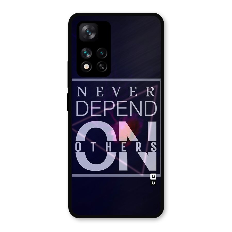 Never Depend On Others Metal Back Case for Xiaomi 11i 5G