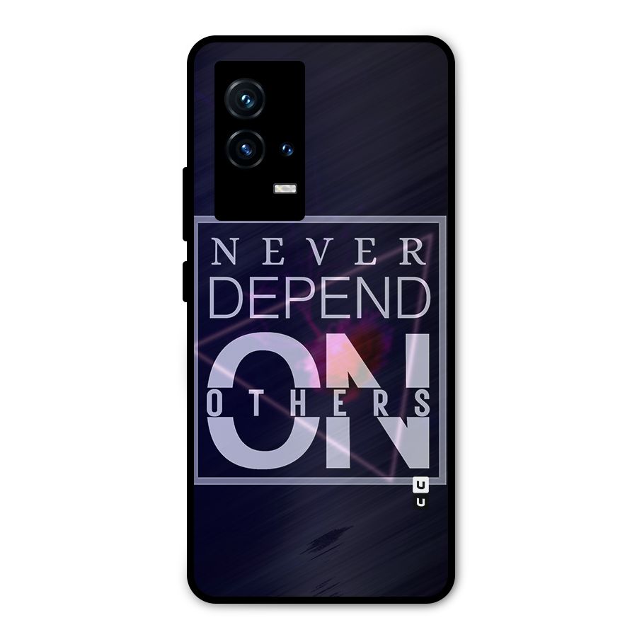 Never Depend On Others Metal Back Case for iQOO 9 5G