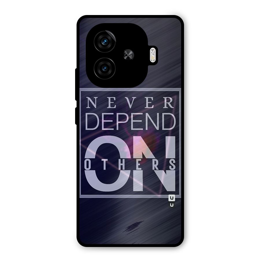 Never Depend On Others Metal Back Case for iQOO Z9 Turbo