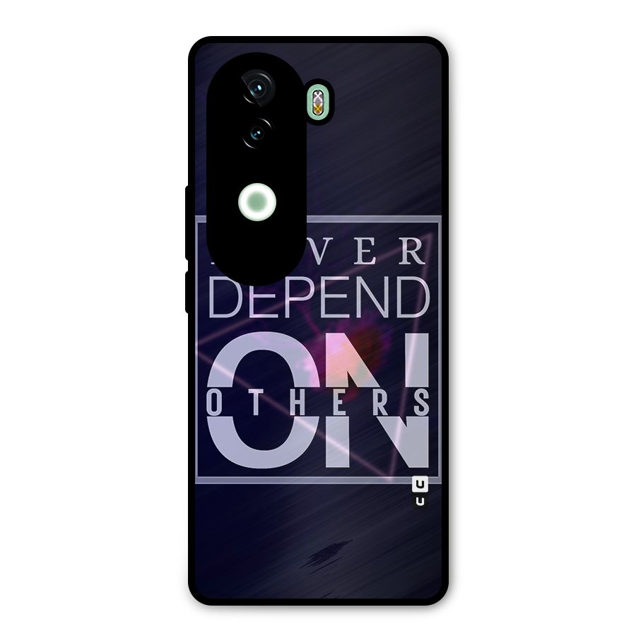 Never Depend On Others Metal Back Case for iQOO Z9s