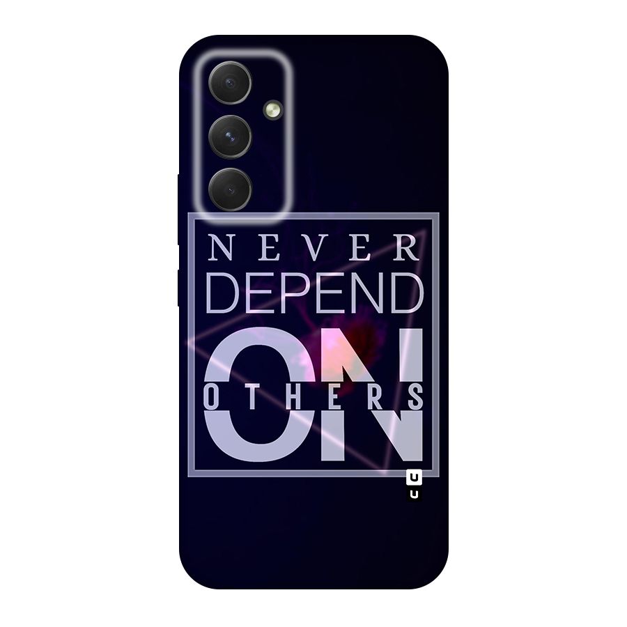 Never Depend On Others Original Polycarbonate Back Case for Galaxy A54