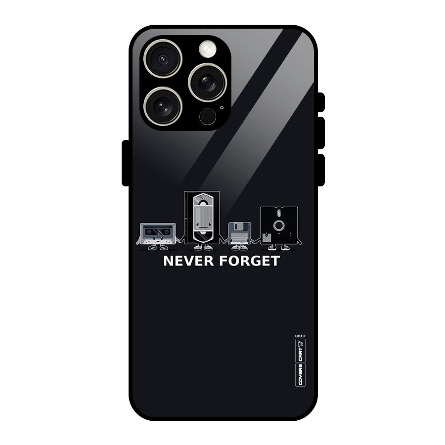 Never Forget Glass Back Case for iPhone 15 Pro Max