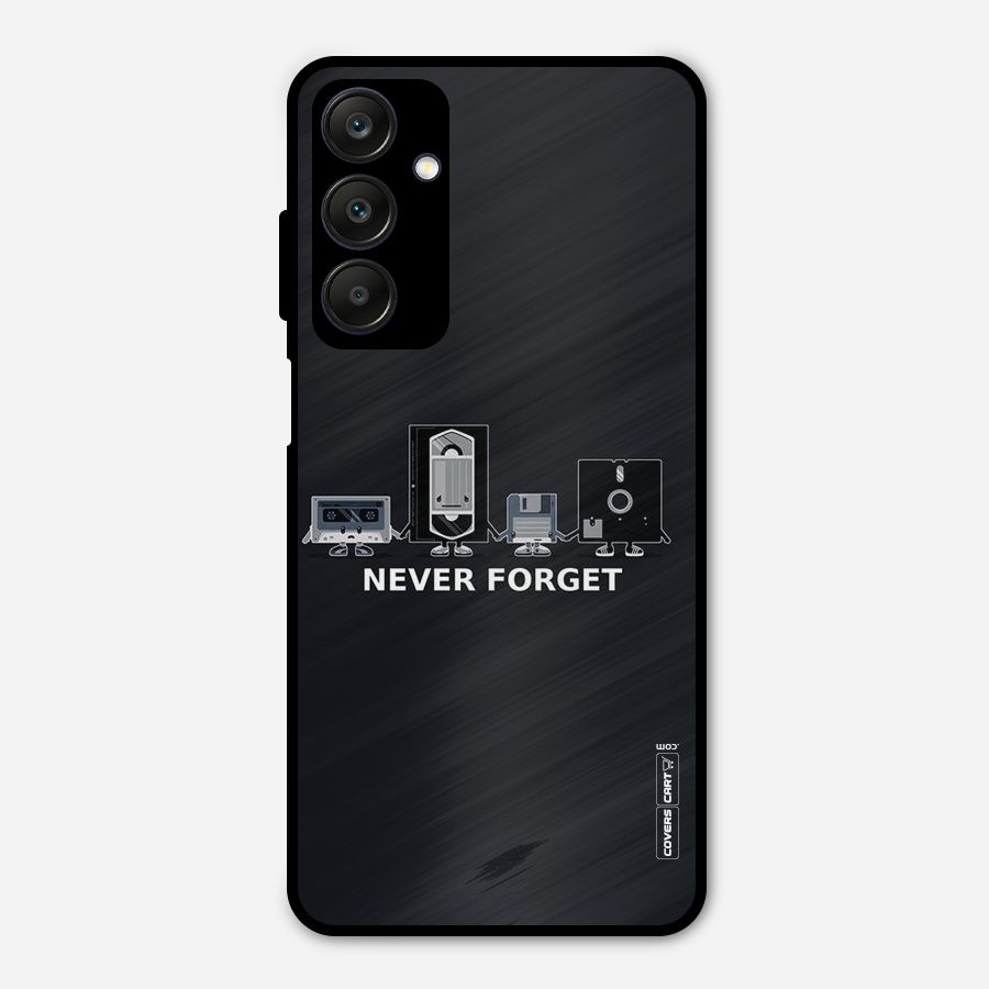 Never Forget Metal Back Case for Galaxy A25 5G
