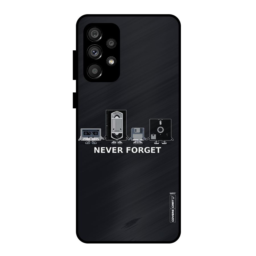 Never Forget Metal Back Case for Galaxy A73 5G