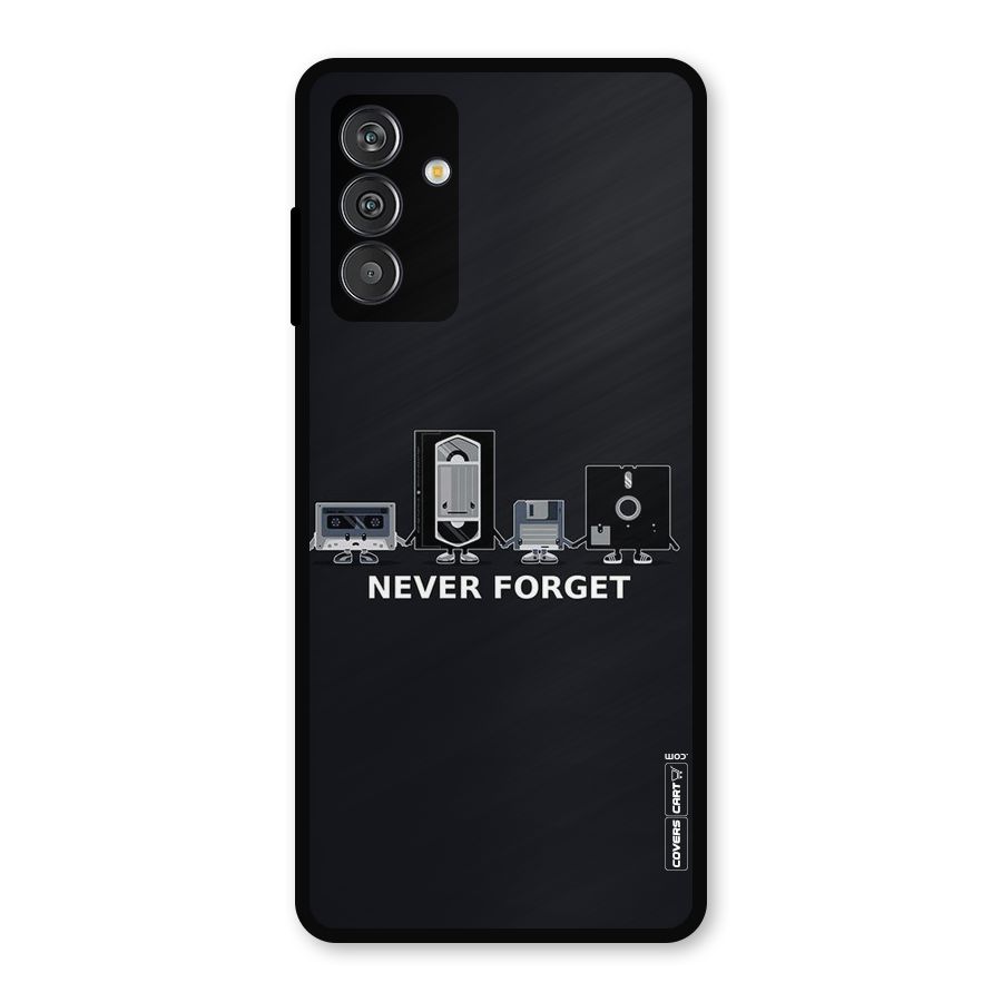 Never Forget Metal Back Case for Galaxy F13
