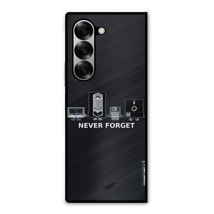 Never Forget Metal Back Case for Galaxy Z Fold6