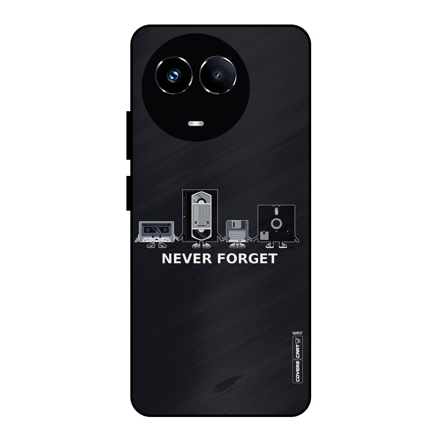 Never Forget Metal Back Case for Realme 11X