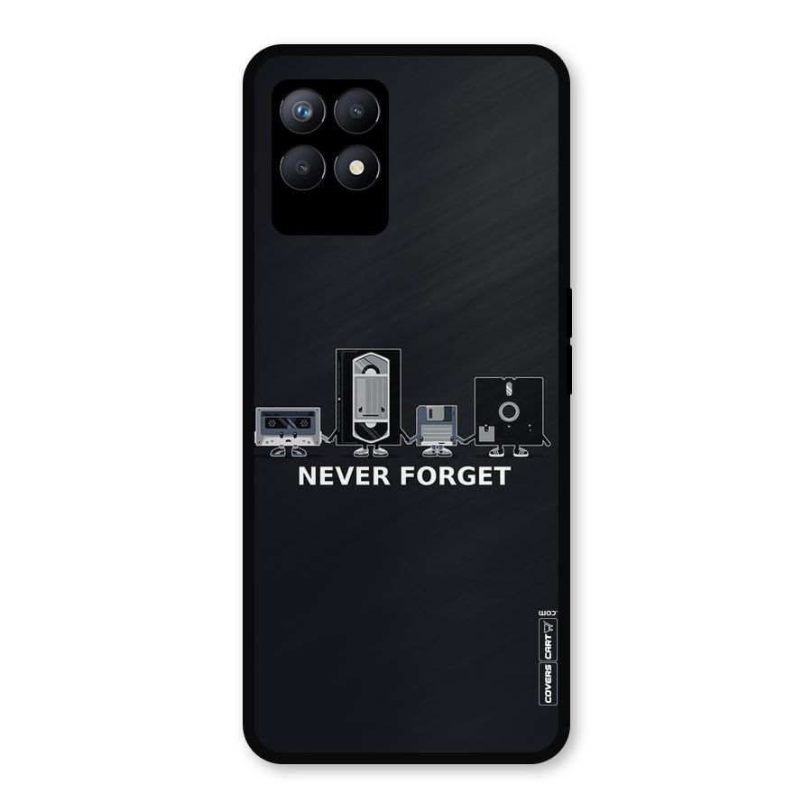 Never Forget Metal Back Case for Realme Narzo 50