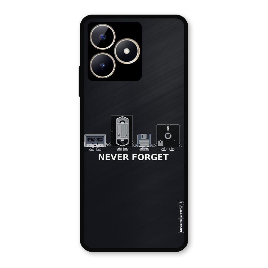 Never Forget Metal Back Case for Realme Narzo N53