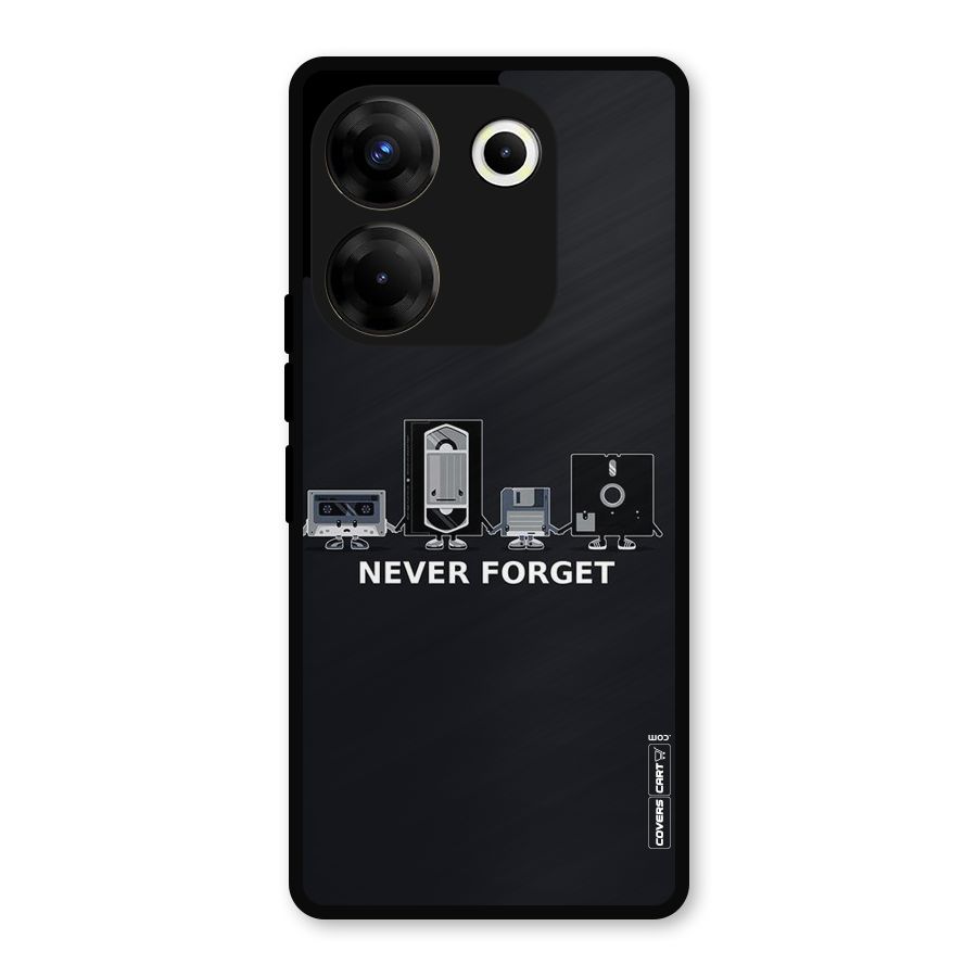 Never Forget Metal Back Case for Tecno Camon 20