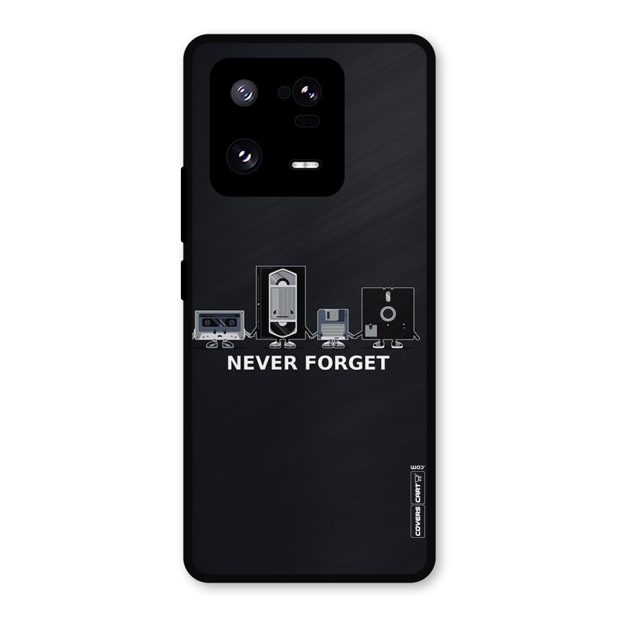 Never Forget Metal Back Case for Xiaomi 13 Pro