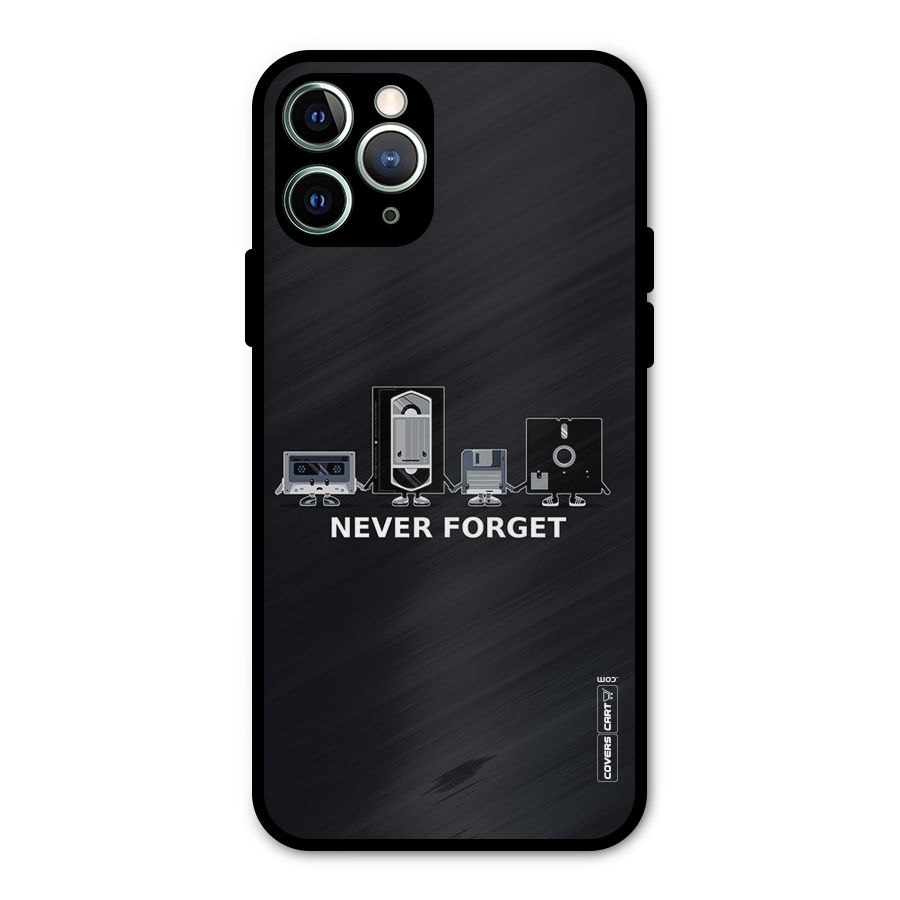 Never Forget Metal Back Case for iPhone 11 Pro Max