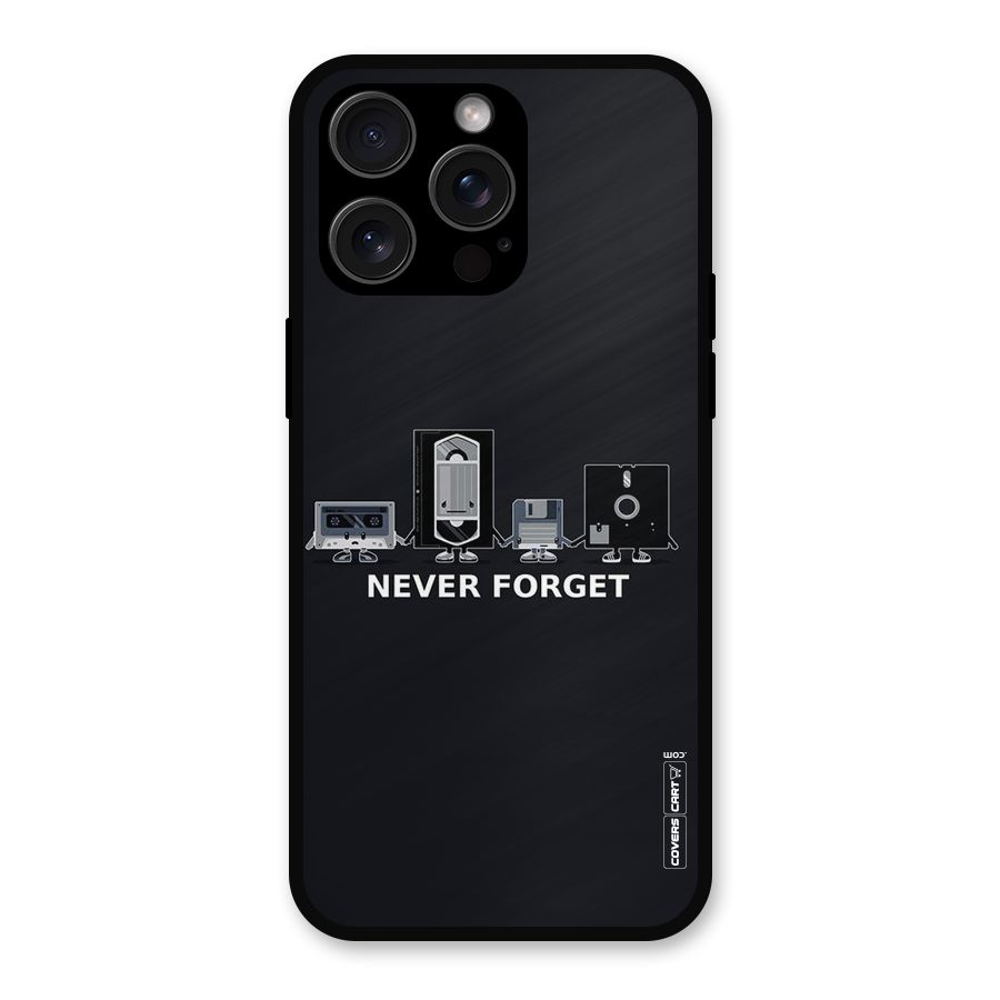 Never Forget Metal Back Case for iPhone 15 Pro Max