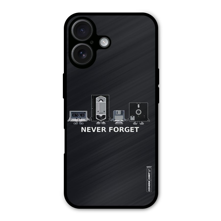 Never Forget Metal Back Case for iPhone 16