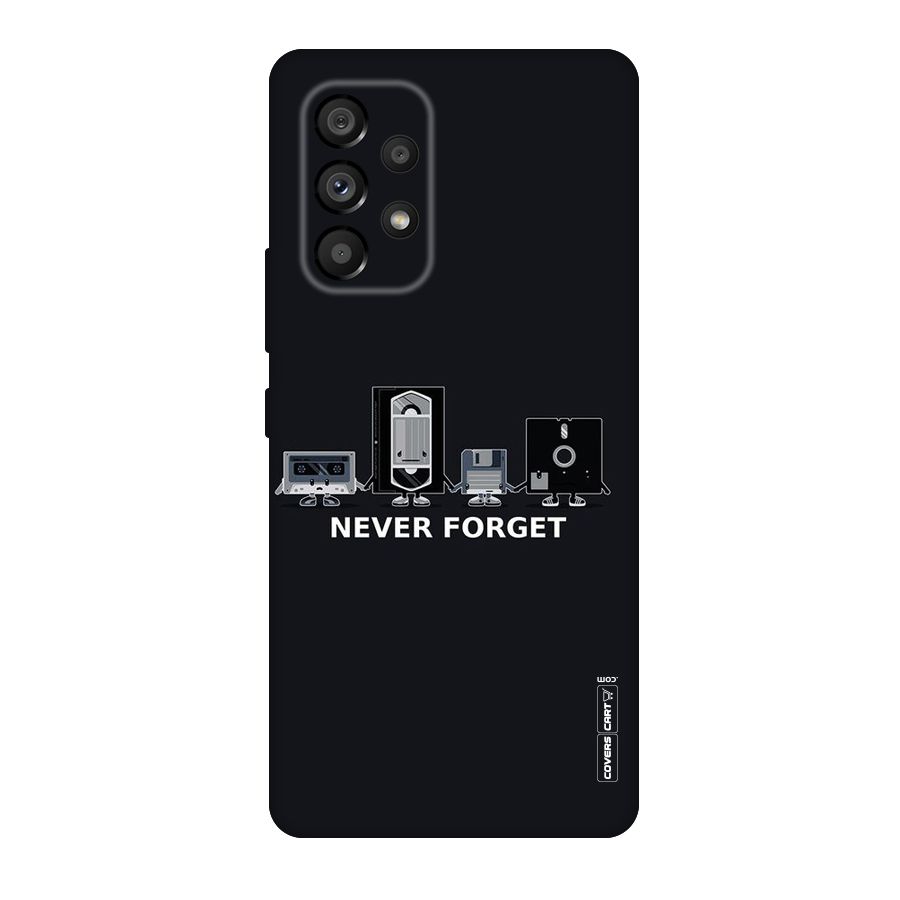 Never Forget Original Polycarbonate Back Case for Galaxy A53 5G