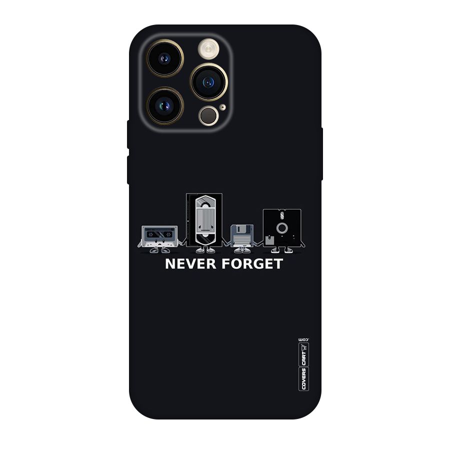 Never Forget Original Polycarbonate Back Case for iPhone 14 Pro Max