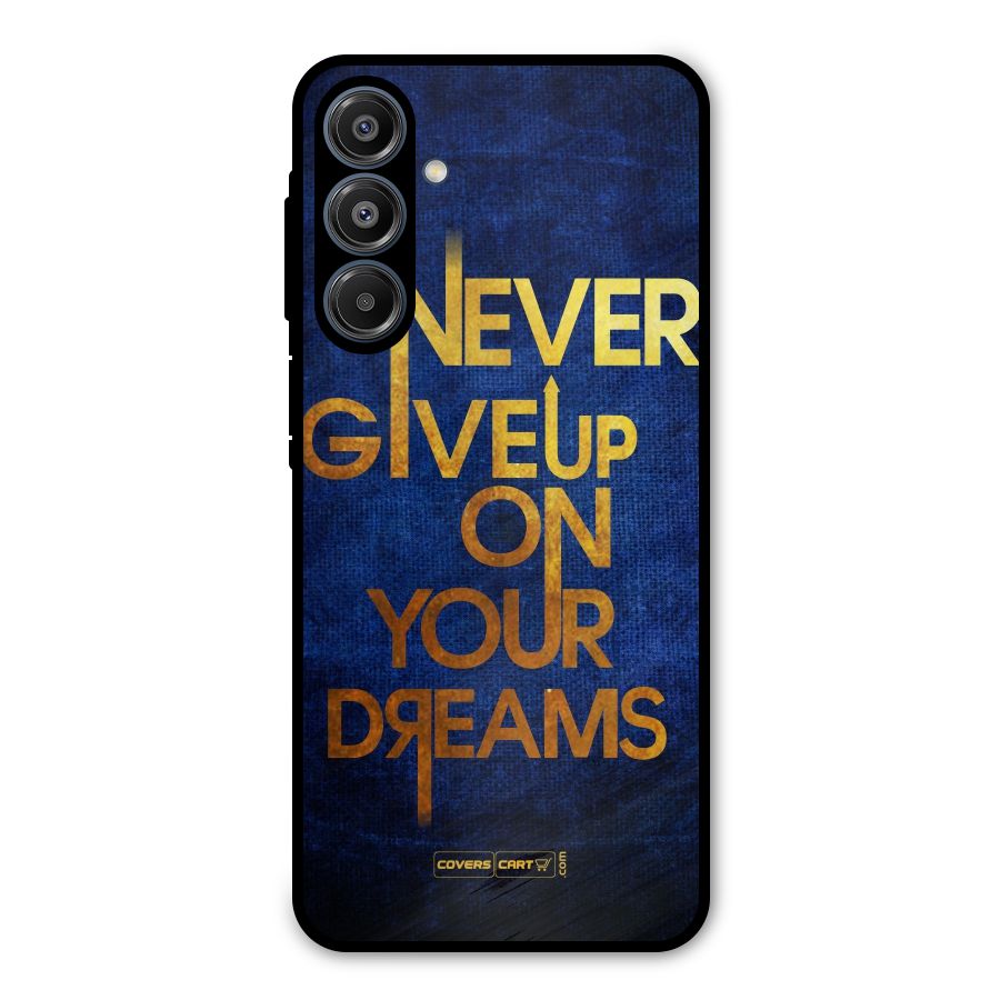 Never Give Up Metal Back Case for Galaxy A16 5G