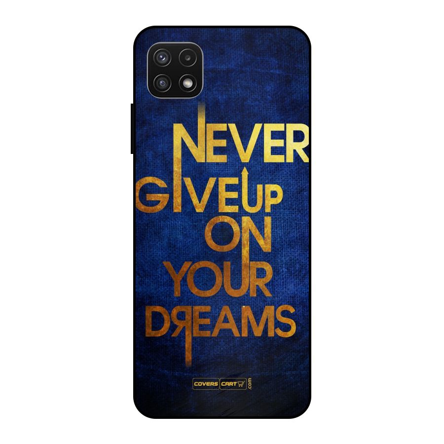 Never Give Up Metal Back Case for Galaxy A22 5G