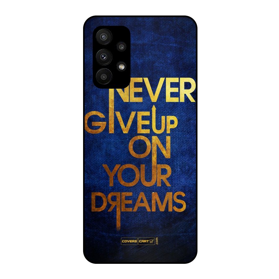 Never Give Up Metal Back Case for Galaxy A23