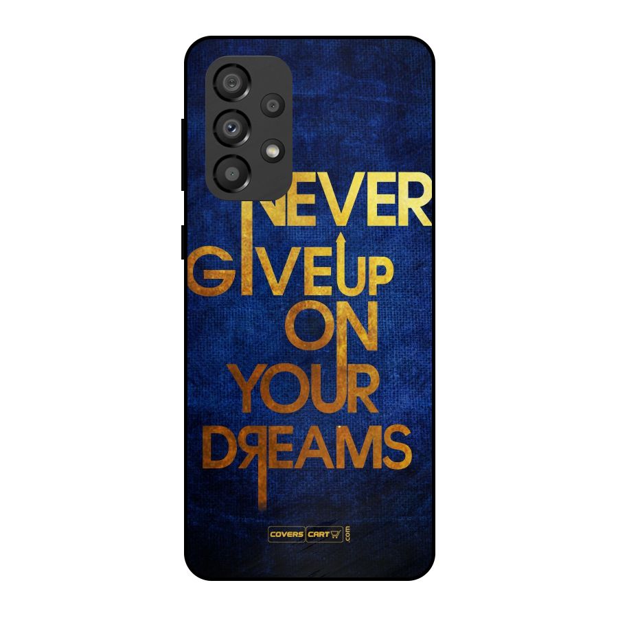 Never Give Up Metal Back Case for Galaxy A33 5G