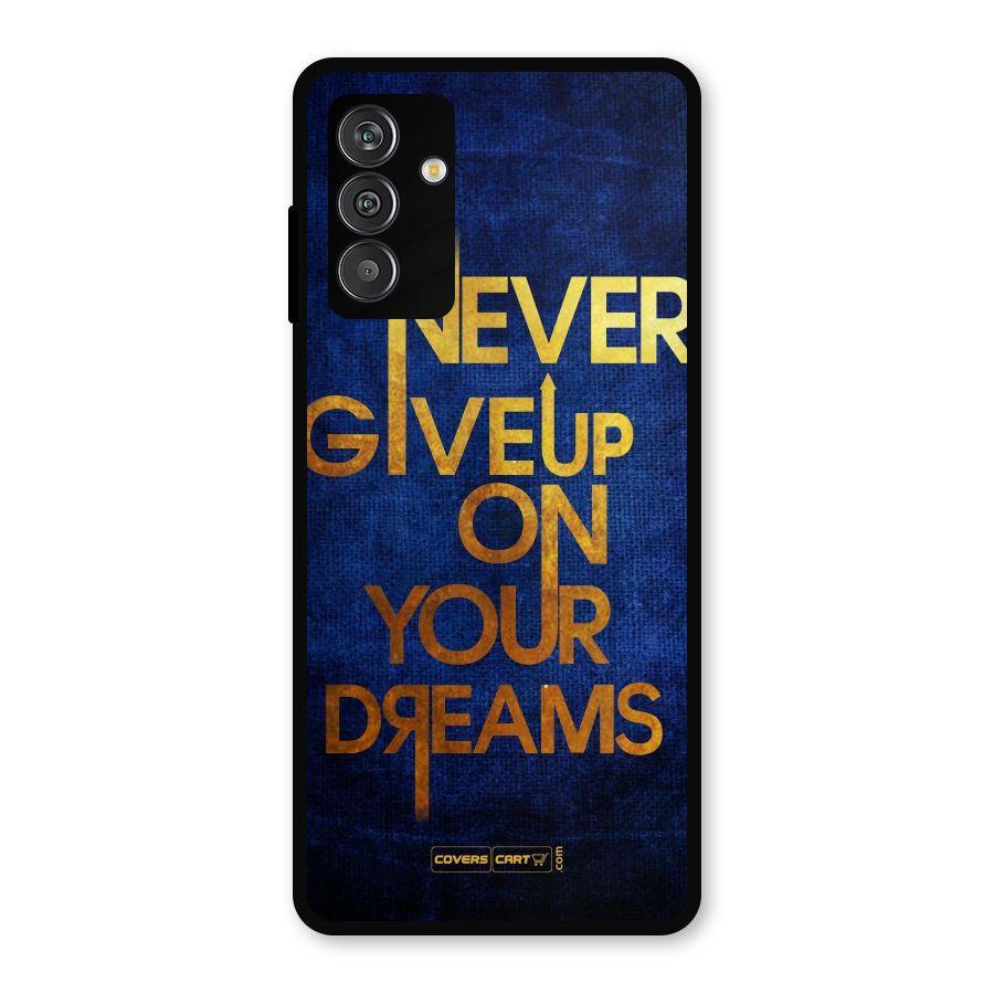 Never Give Up Metal Back Case for Galaxy F13