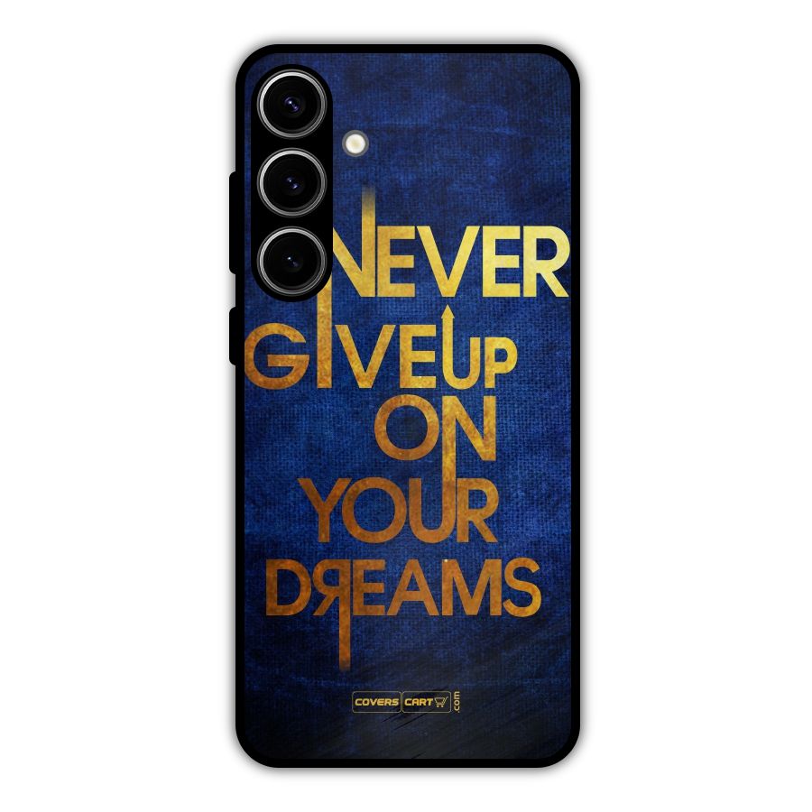 Never Give Up Metal Back Case for Galaxy S24 Plus