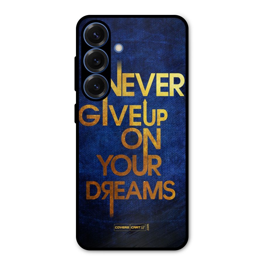 Never Give Up Metal Back Case for Galaxy S25