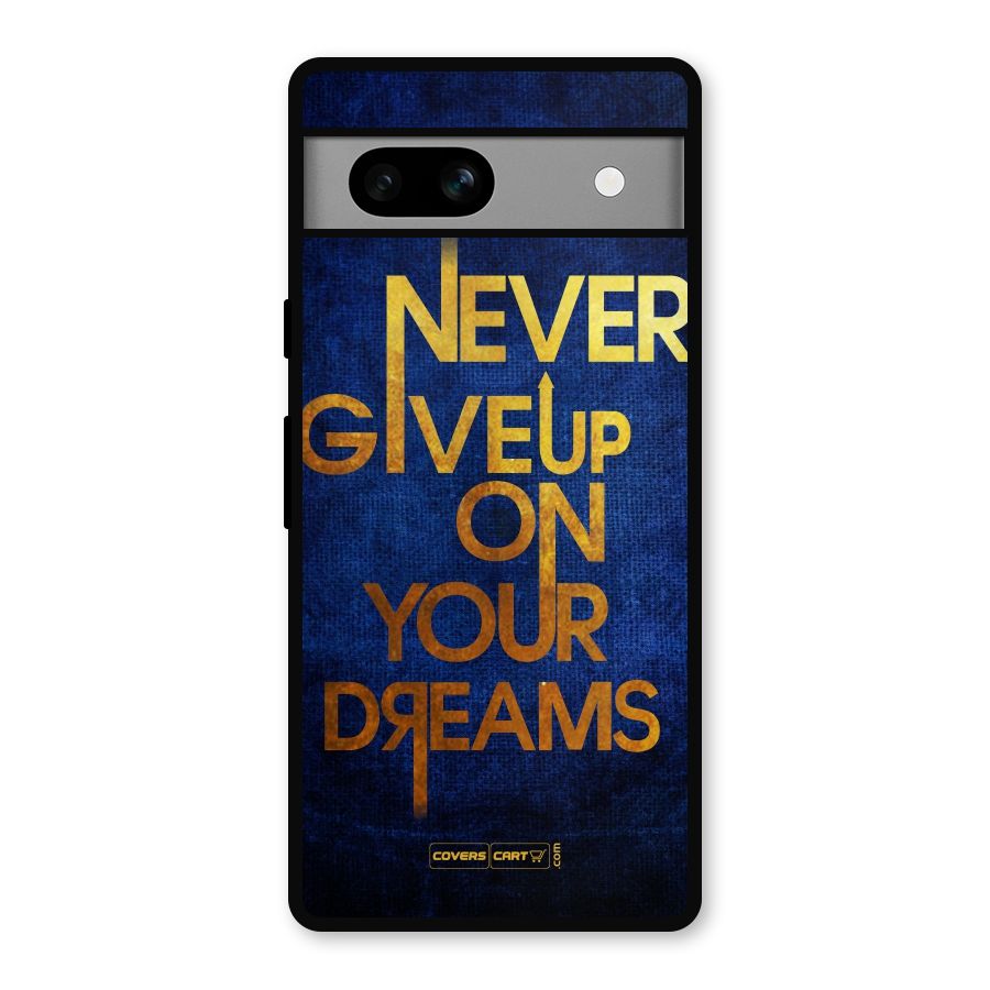 Never Give Up Metal Back Case for Google Pixel 7a