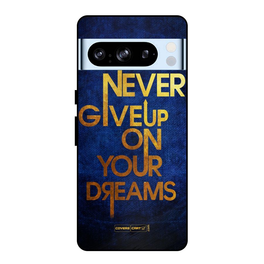 Never Give Up Metal Back Case for Google Pixel 8 Pro
