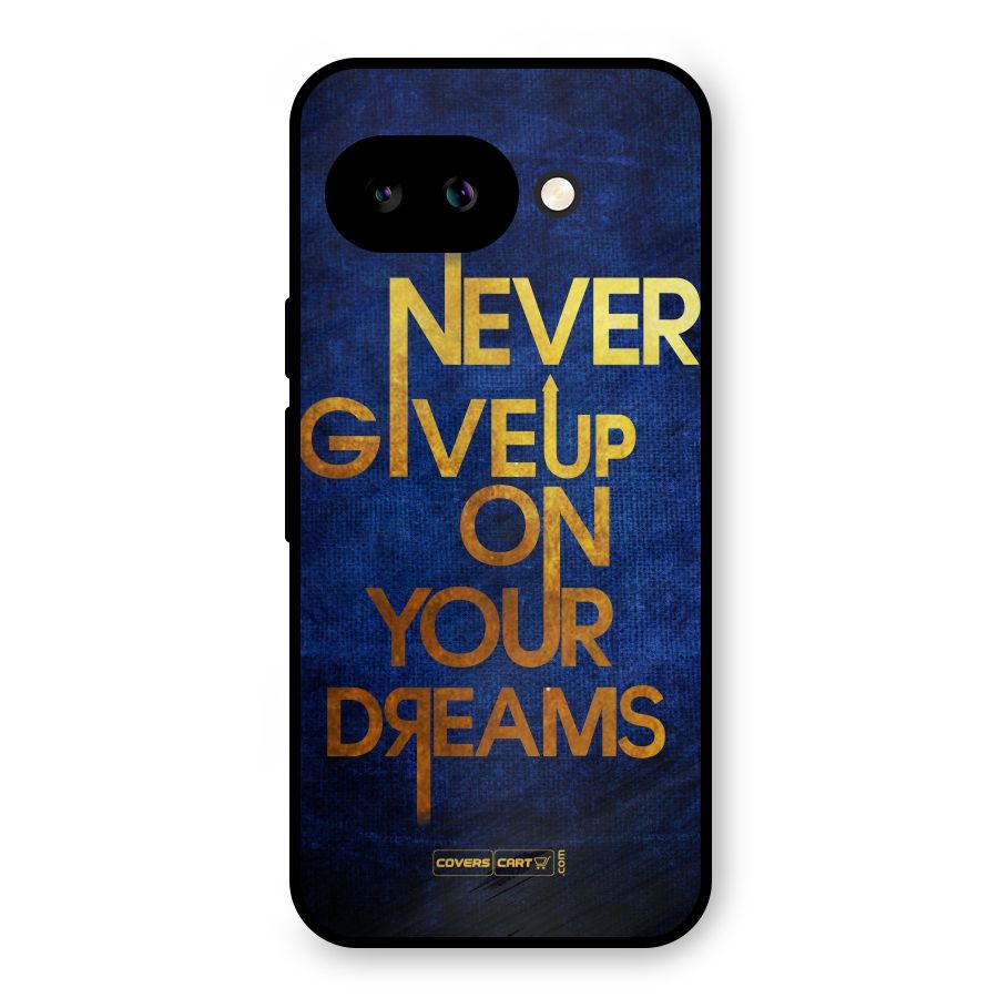 Never Give Up Metal Back Case for Google Pixel 9a