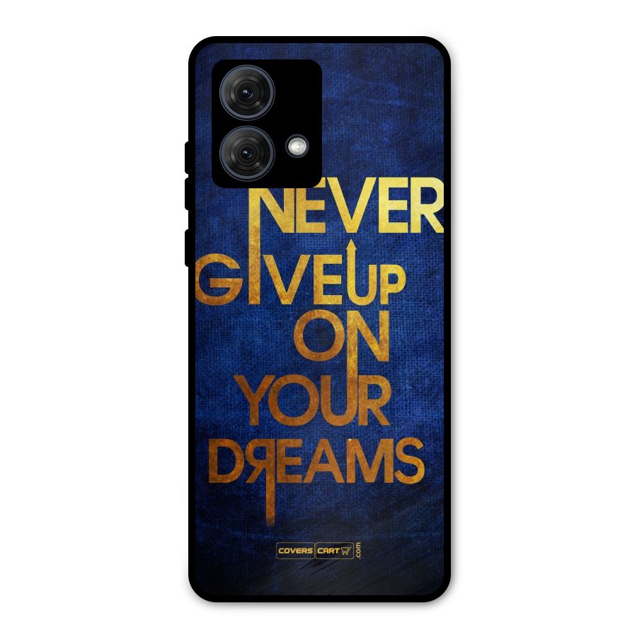 Never Give Up Metal Back Case for Moto G84