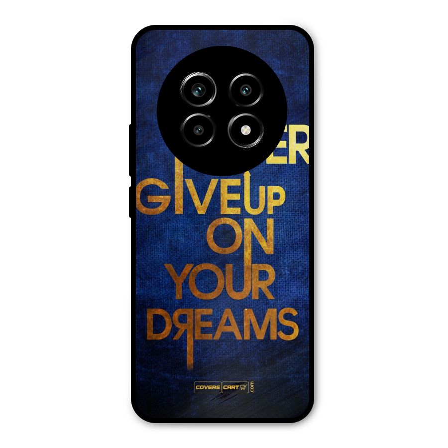 Never Give Up Metal Back Case for Realme 13 Pro