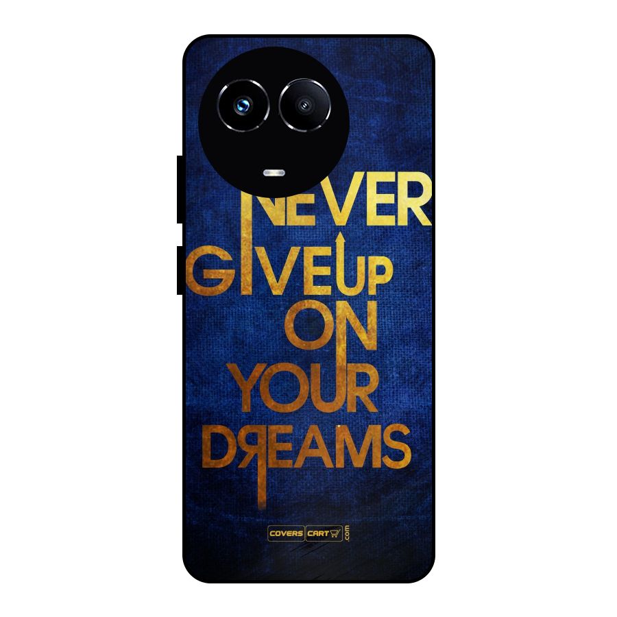 Never Give Up Metal Back Case for Realme Narzo 60X