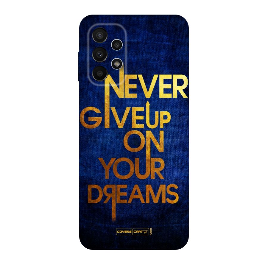 Never Give Up Original Polycarbonate Back Case for Galaxy A23