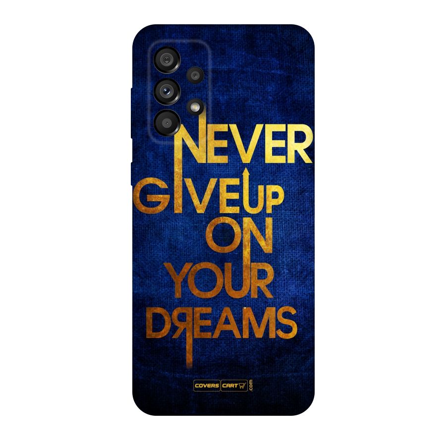 Never Give Up Original Polycarbonate Back Case for Galaxy A73 5G