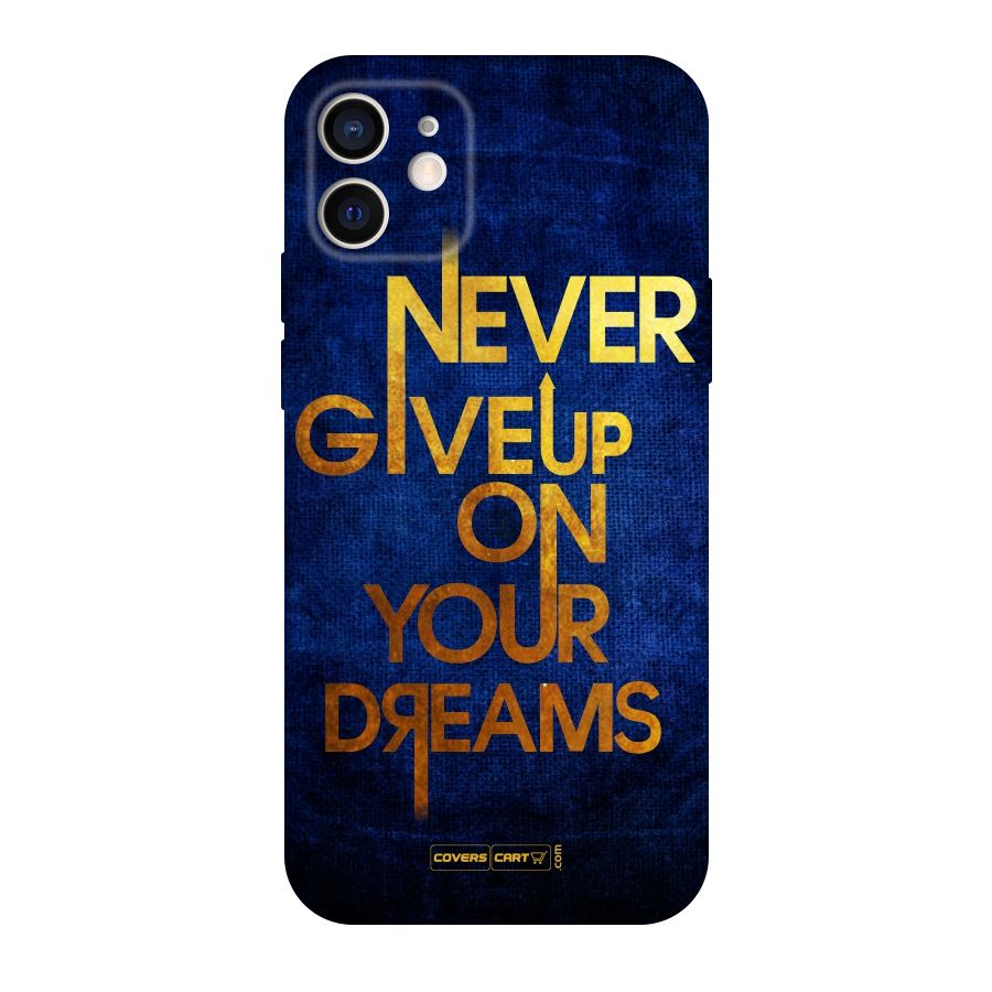 Never Give Up Original Polycarbonate Back Case for iPhone 12