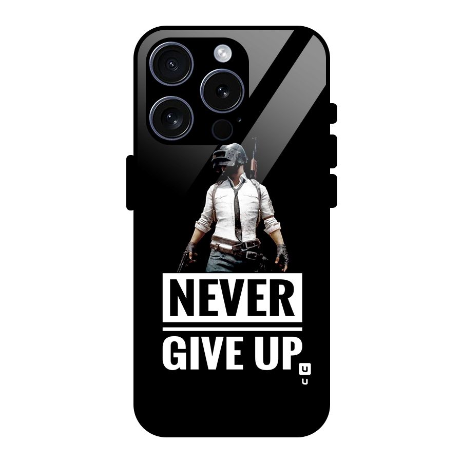 Never Giveup Glass Back Case for iPhone 15 Pro