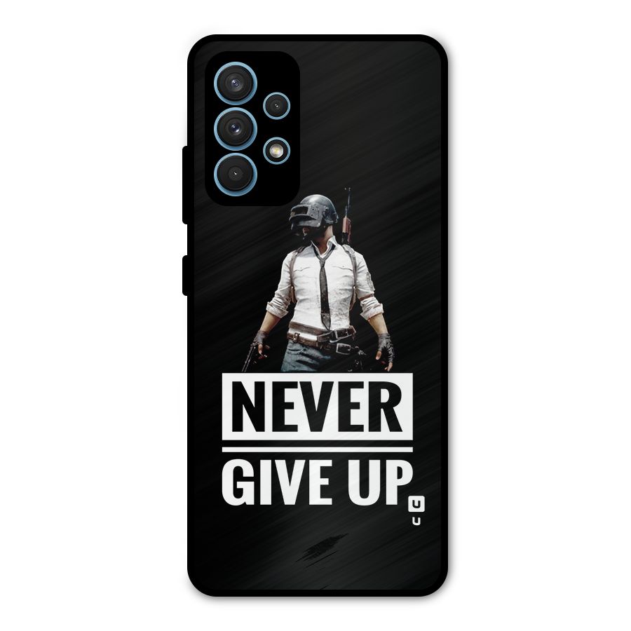 Never Giveup Metal Back Case for Galaxy A32