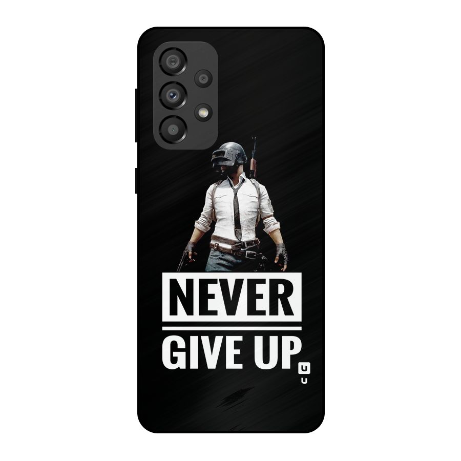 Never Giveup Metal Back Case for Galaxy A33 5G