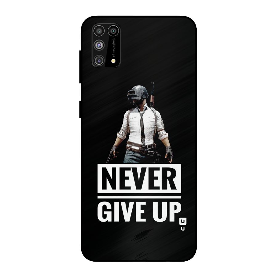 Never Giveup Metal Back Case for Galaxy F41