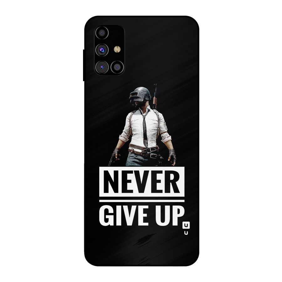 Never Giveup Metal Back Case for Galaxy M31s