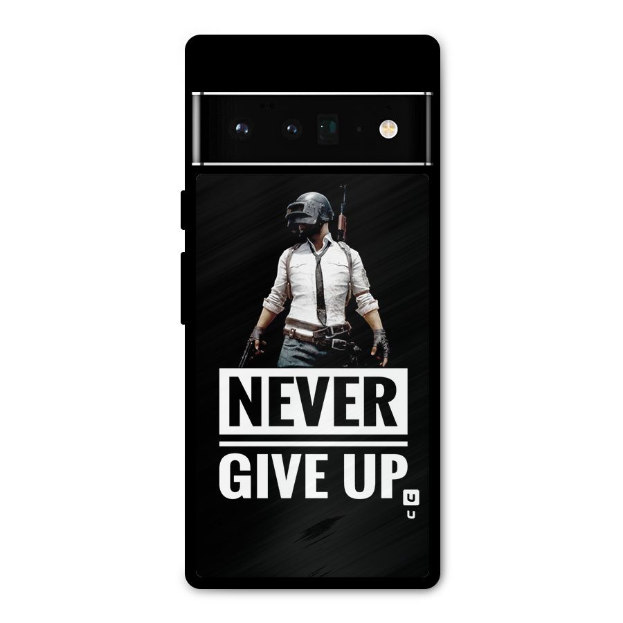 Never Giveup Metal Back Case for Google Pixel 6 Pro