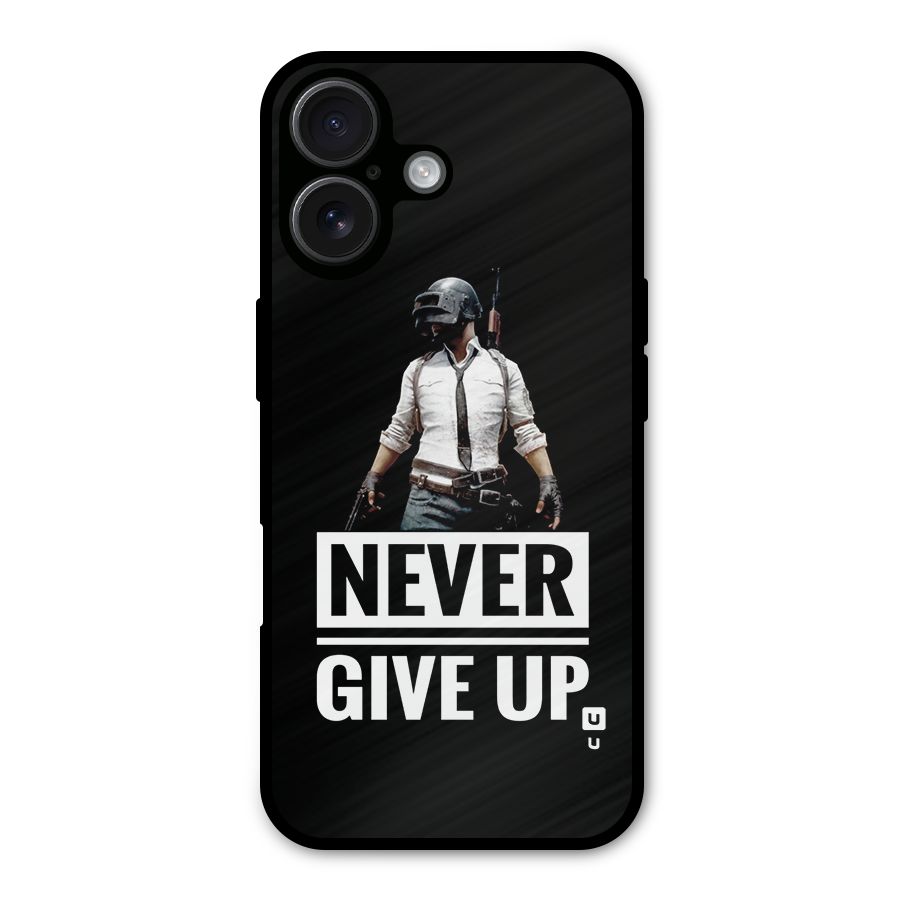 Never Giveup Metal Back Case for iPhone 16
