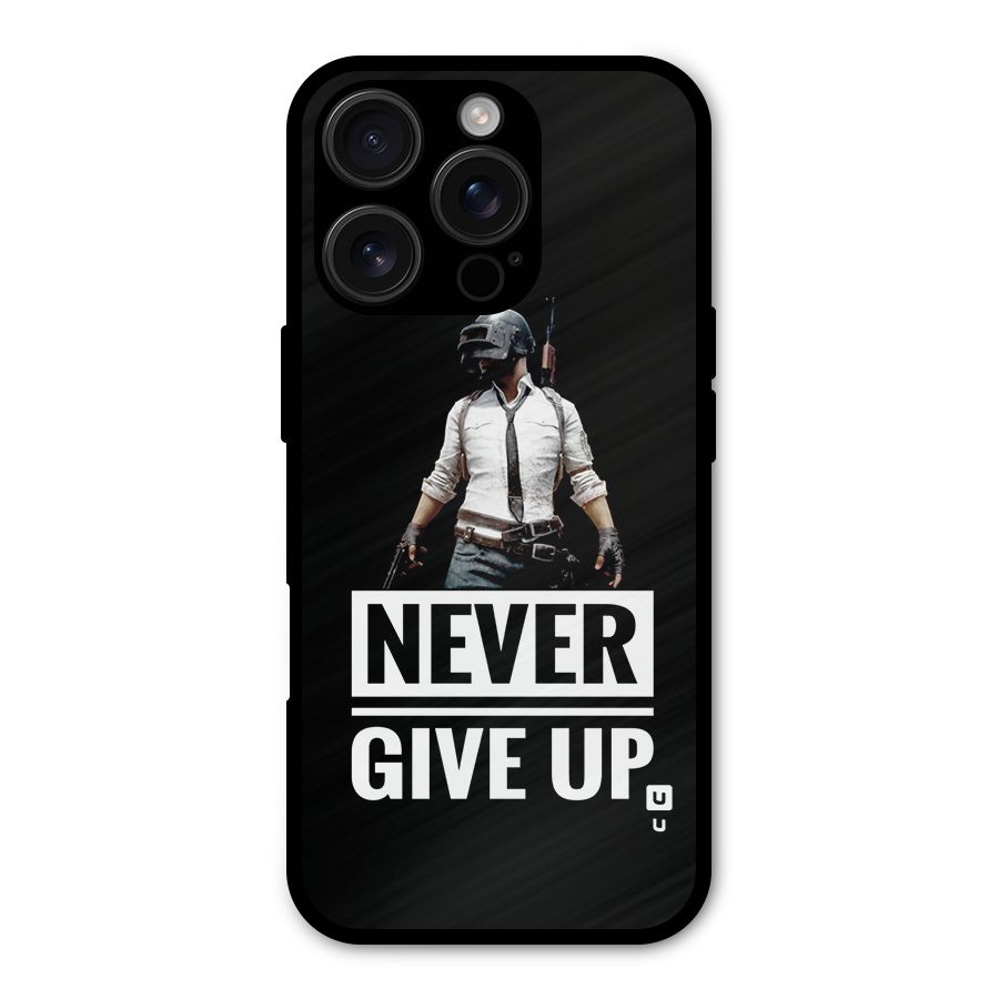 Never Giveup Metal Back Case for iPhone 16 Pro