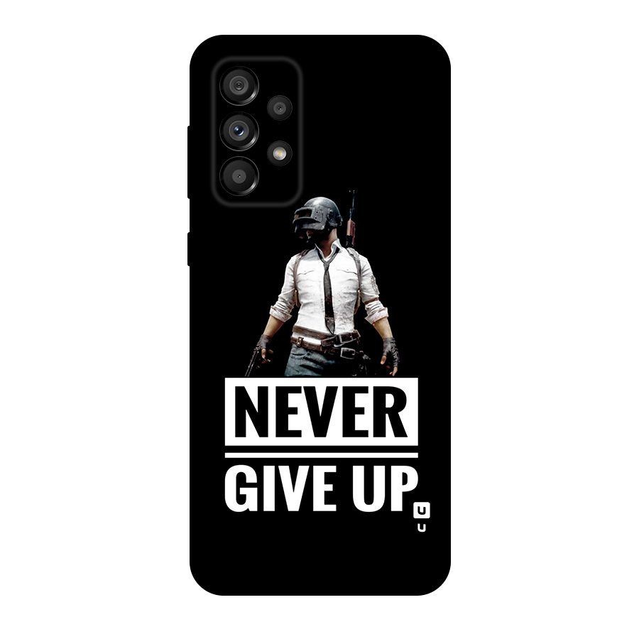 Never Giveup Original Polycarbonate Back Case for Galaxy A73 5G