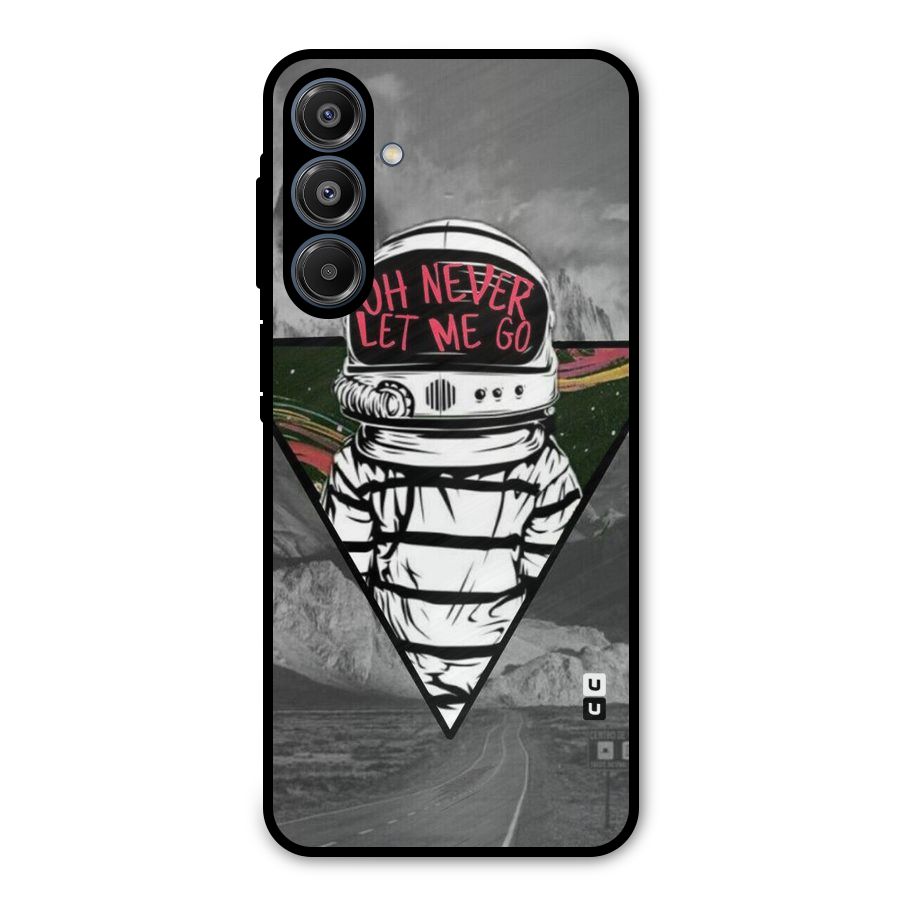 Never Let Me Go Metal Back Case for Galaxy A16 5G